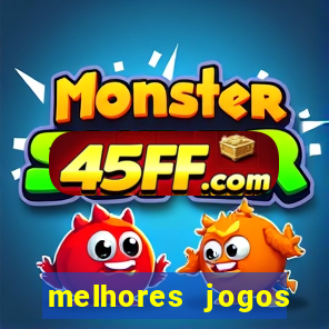 melhores jogos estrela bet